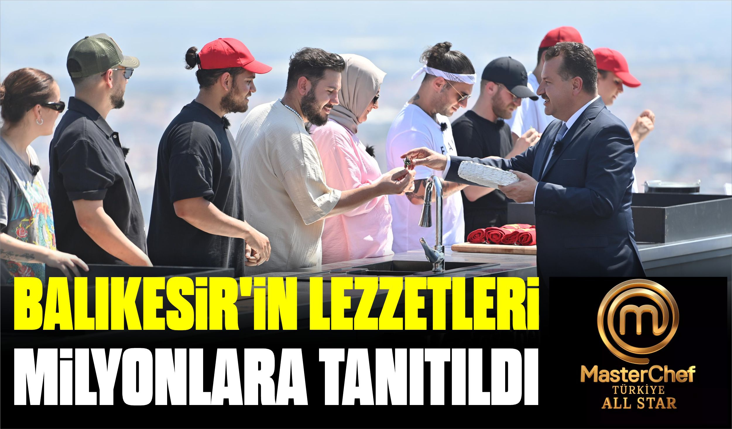 BALIKESİR’İN LEZZETLERİ MİLYONLARA TANITILDI