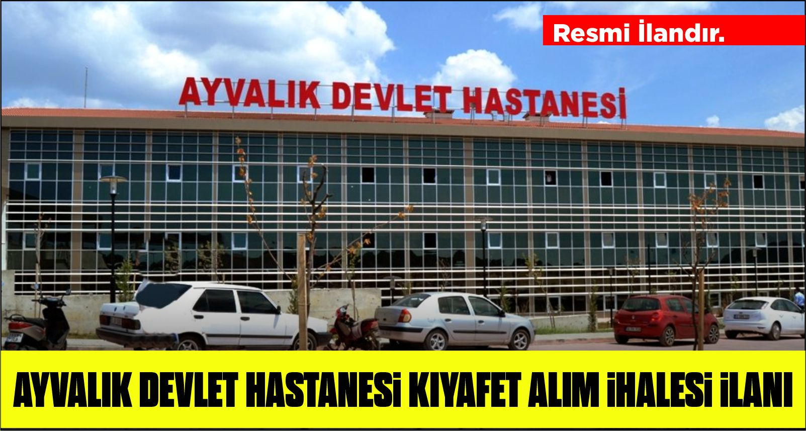 7 KISIM KIYAFET ALIMI DEVLET HASTANESİ -AYVALIK SAĞLIK BAKANLIĞI BAKAN YARDIMCILIKLARI