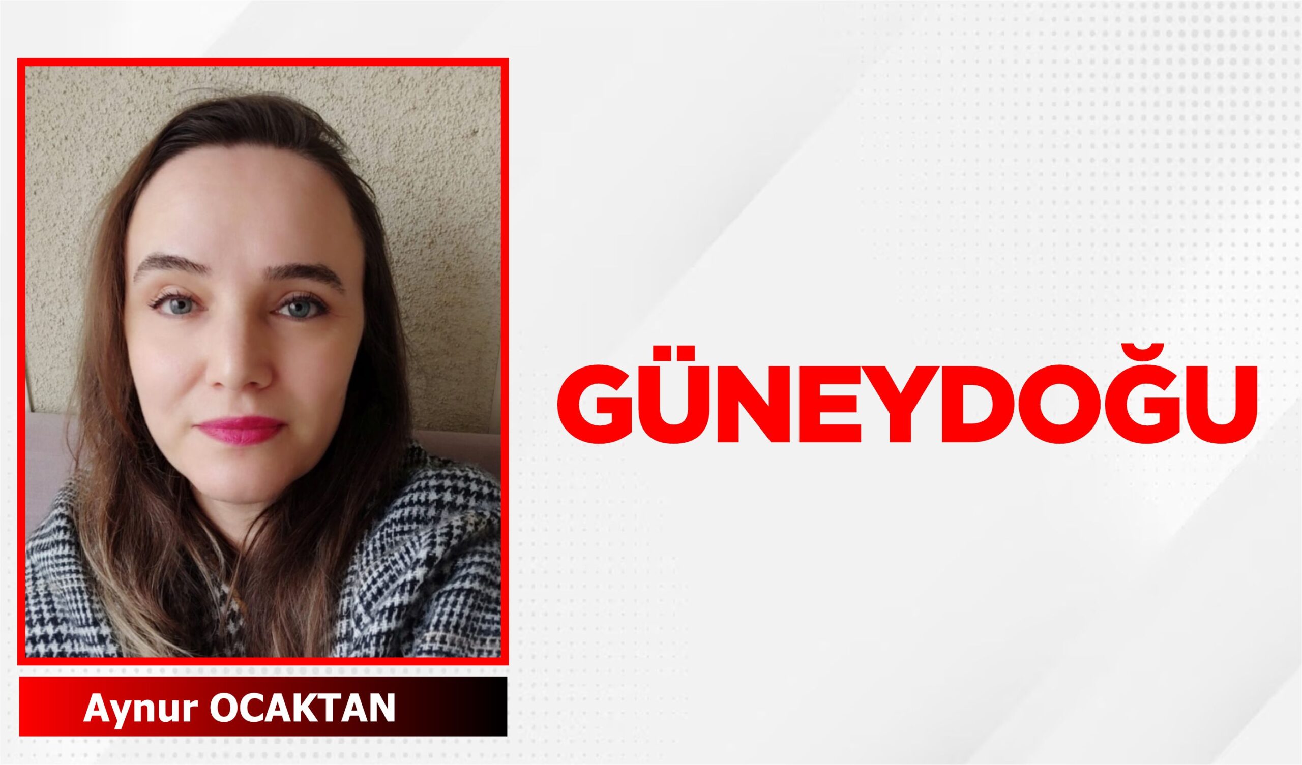 GÜNEYDOĞU