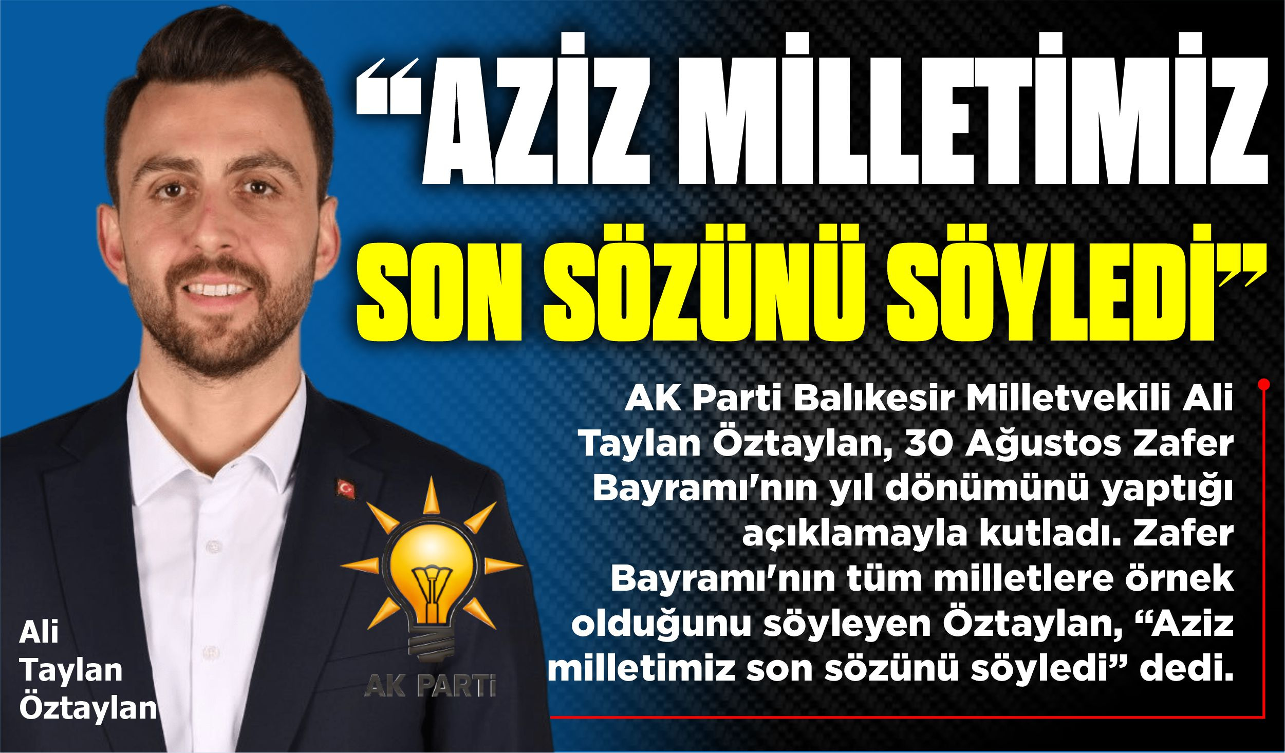 “AZİZ MİLLETİMİZ SON SÖZÜNÜ SÖYLEDİ”