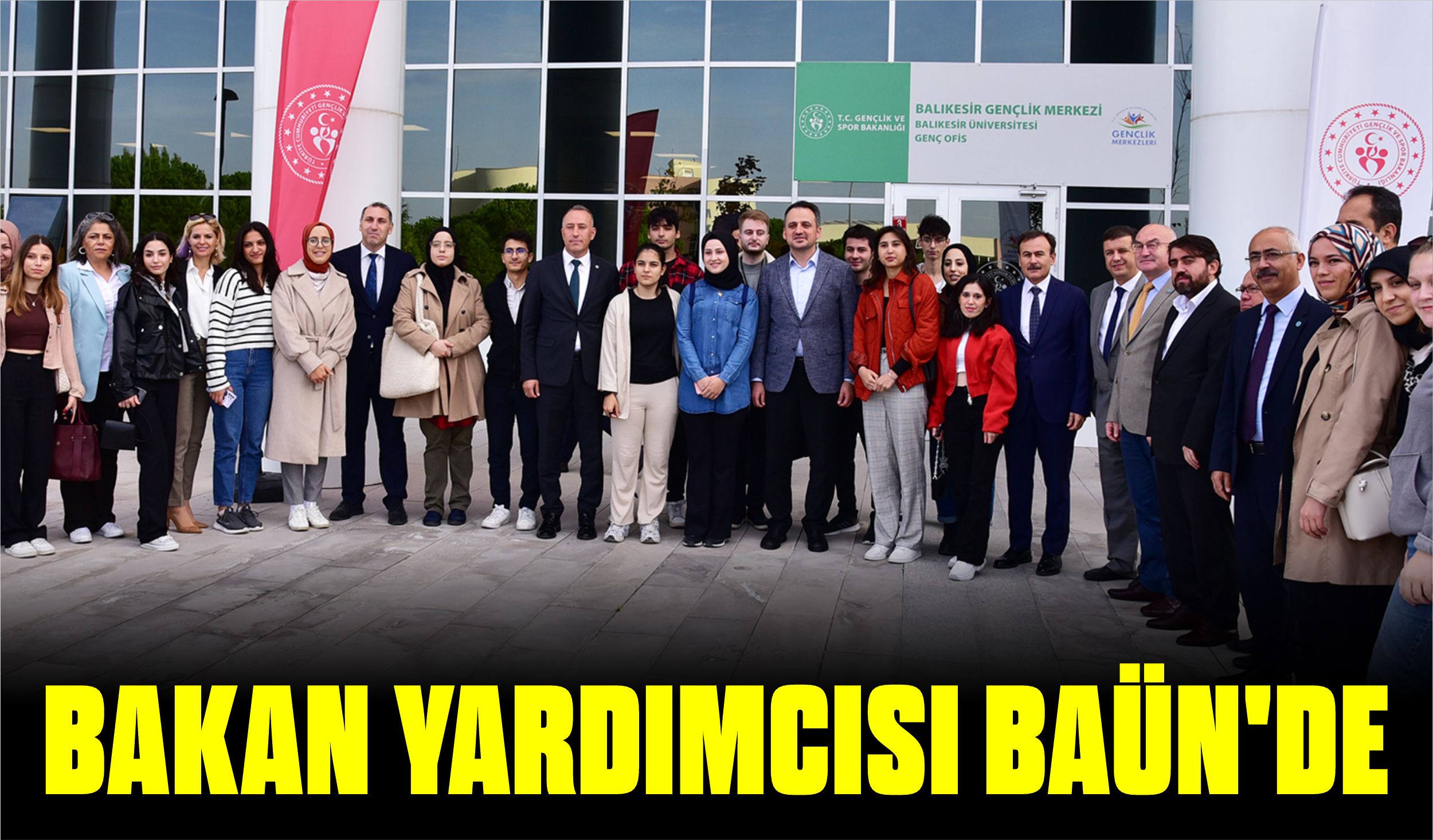 BAKAN YARDIMCISI BAÜN’DE