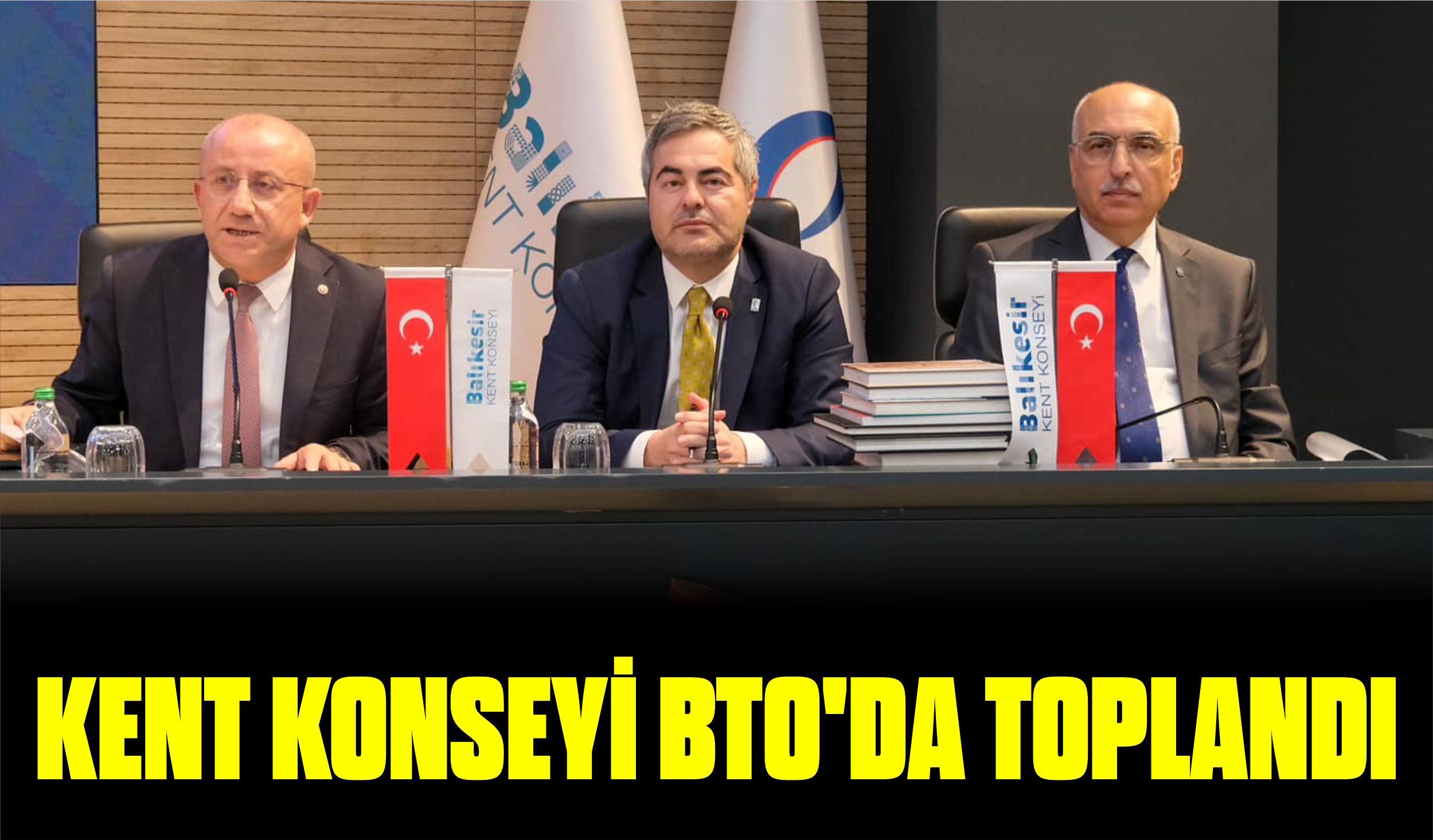 KENT KONSEYİ BTO’DA TOPLANDI