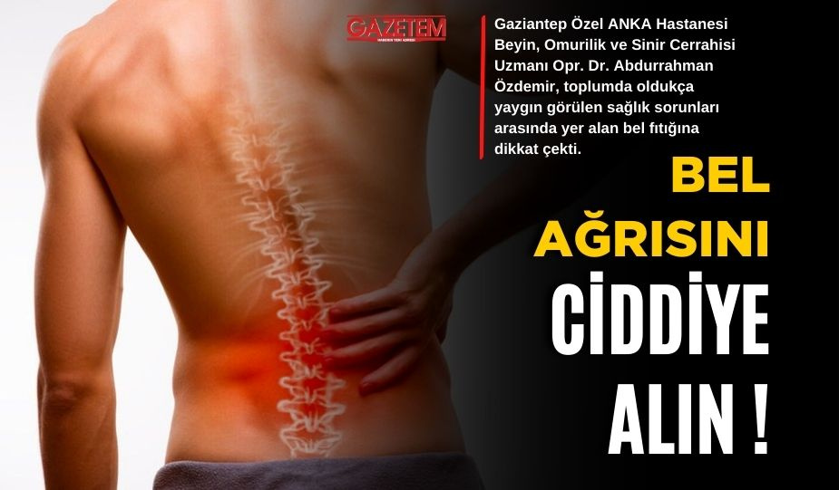 BEL AĞRISINI CİDDİYE ALIN