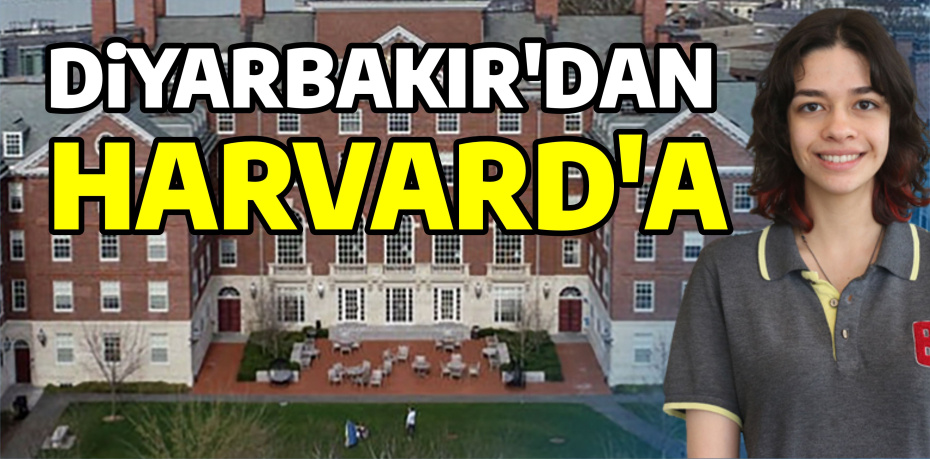 DİYARBAKIR'DAN HARVARD'A