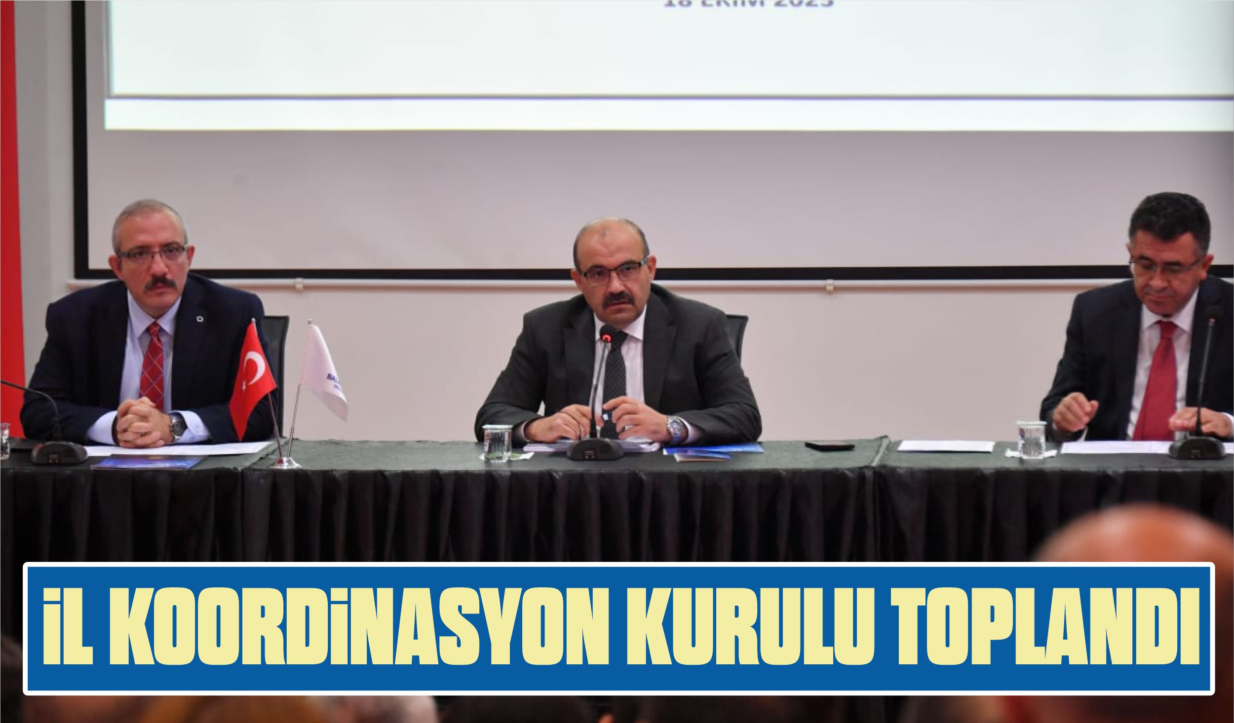 İL KOORDİNASYON KURULU TOPLANDI