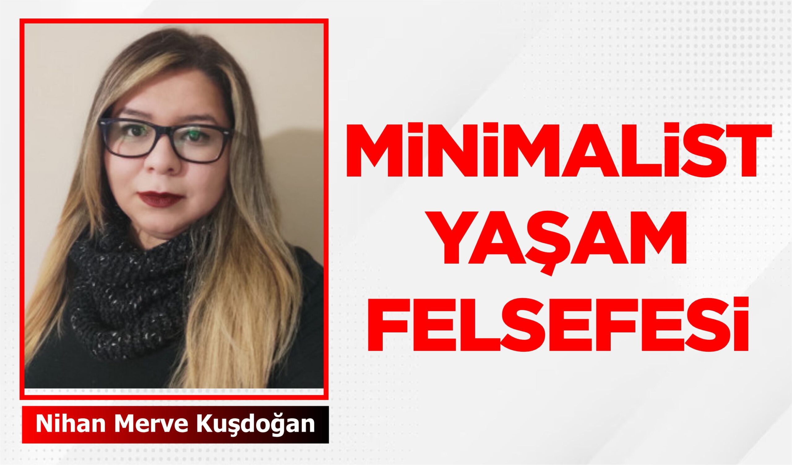 MİNİMALİST YAŞAM FELSEFESİ