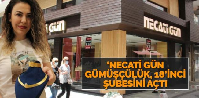 ‘NECATİ GÜN GÜMÜŞÇÜLÜK, 18’İNCİ ŞUBESİNİ AÇTI