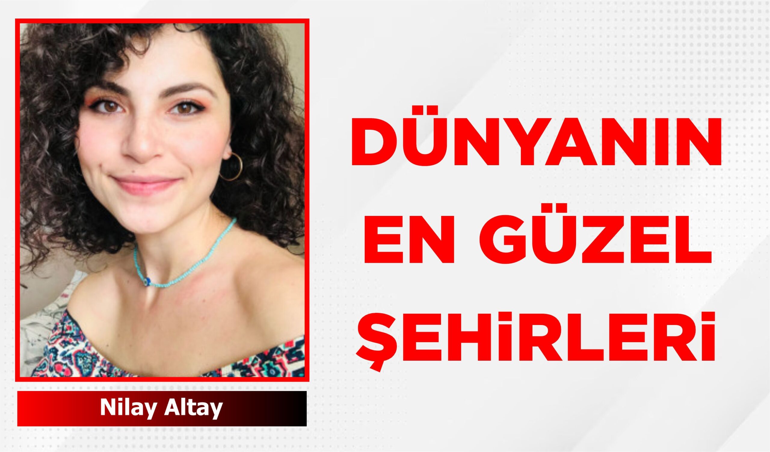 DÜNYANIN EN GÜZEL ŞEHİRLERİ