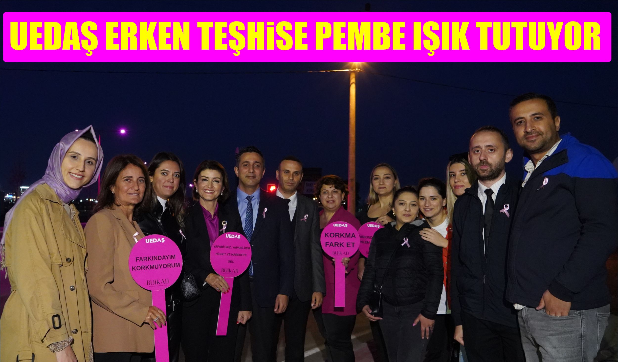 UEDAŞ ERKEN TEŞHiSE PEMBE IŞIK TUTUYOR