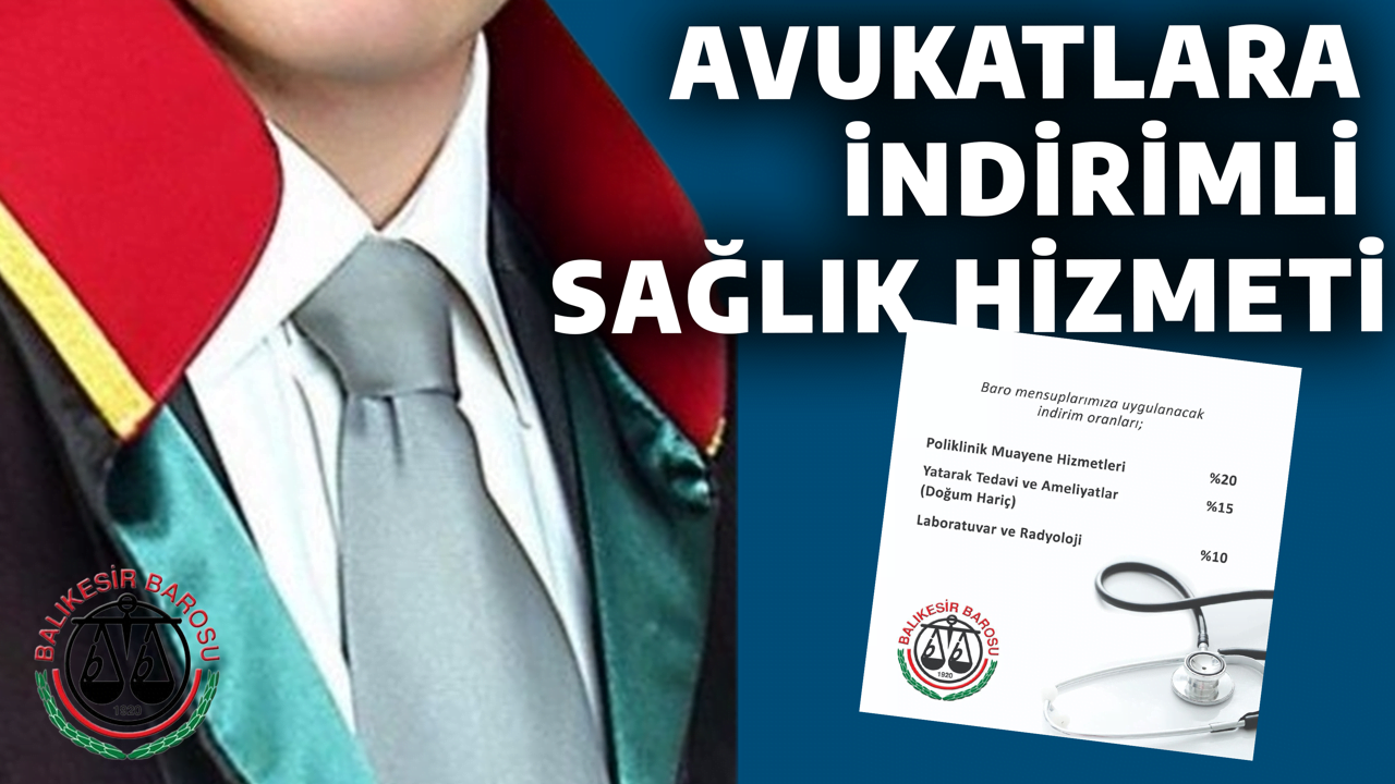 AVUKATLARA İNDİRİMLİ SAĞLIK HİZMETİ