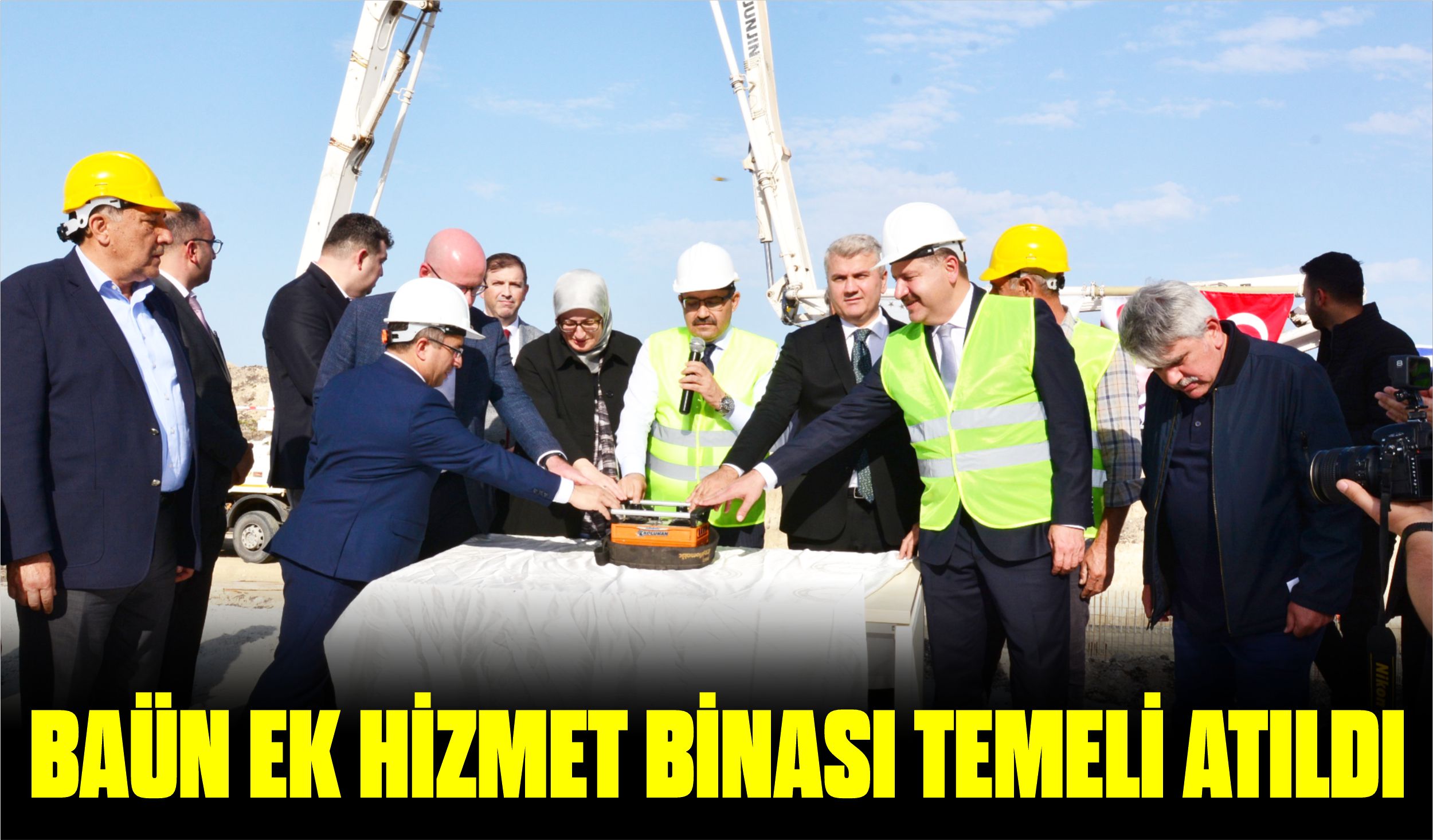 BAÜN EK HİZMET BİNASI TEMELİ ATILDI