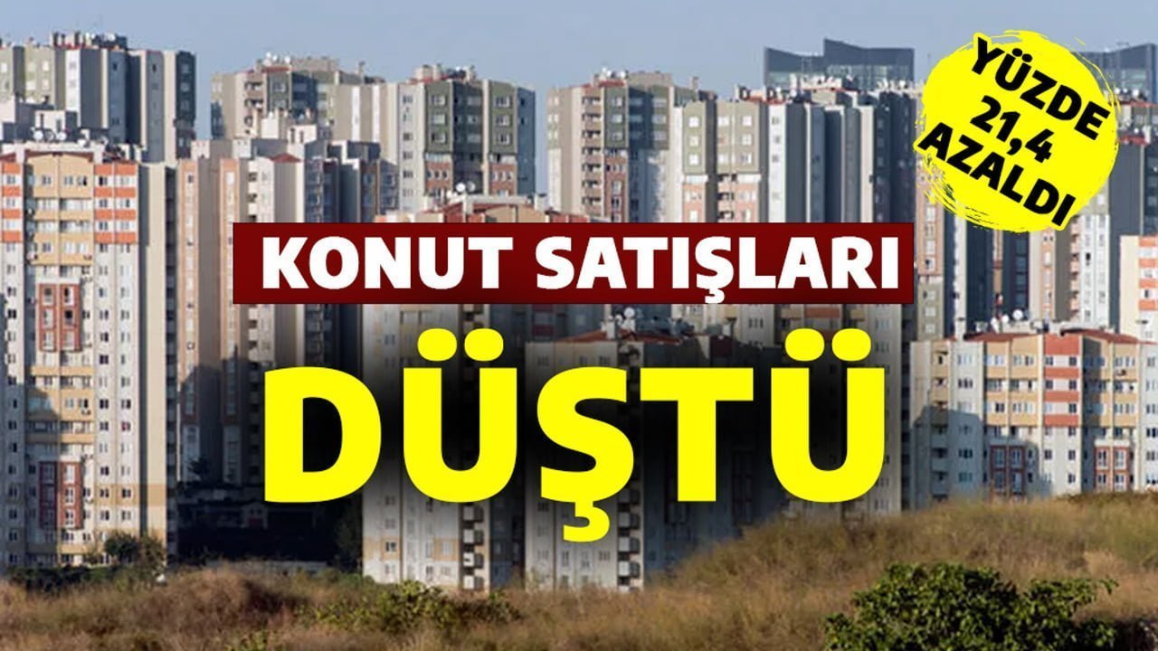 KONUT SATIŞLARINDA DÜŞÜŞ