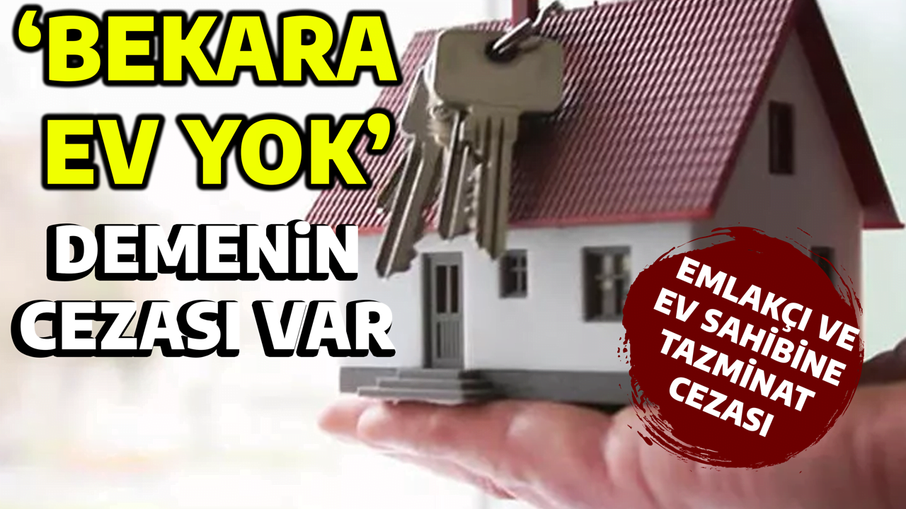 'BEKARA EV YOK' DEMENİN CEZASI VAR