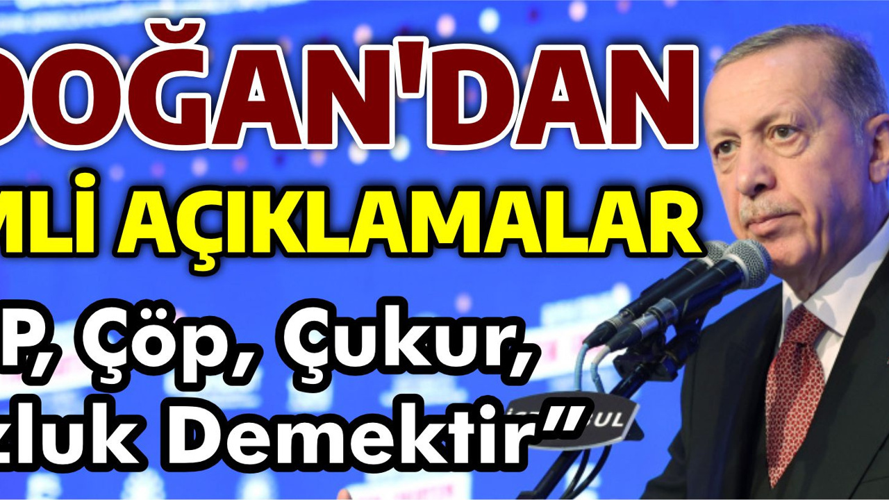 ERDOĞAN'DAN ÖNEMLİ AÇIKLAMALAR