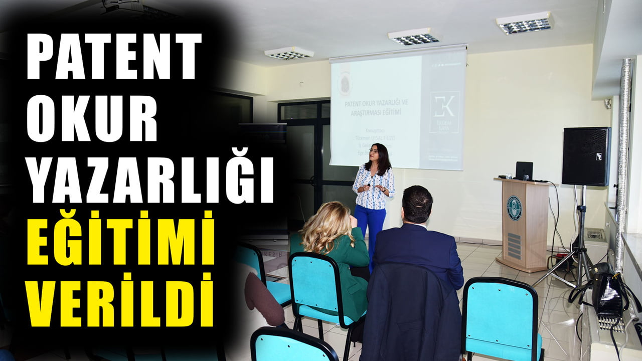 PATENT OKUR YAZARLIĞI EĞİTİMİ VERİLDİ