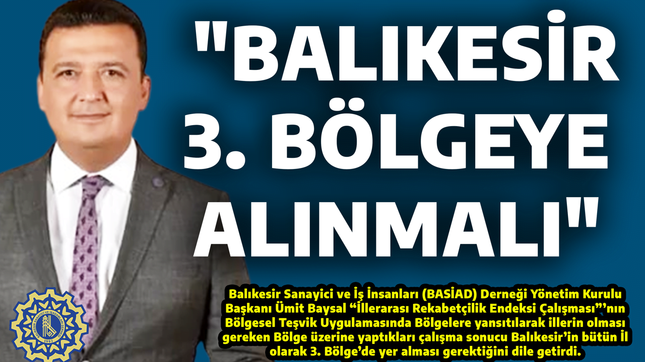 BAYSAL: "BALIKESİR 3. BÖLGEYE ALINMALI"