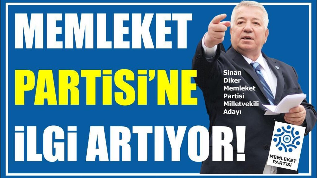 MEMLEKET PARTİSİ’NE İLGİ ARTIYOR!