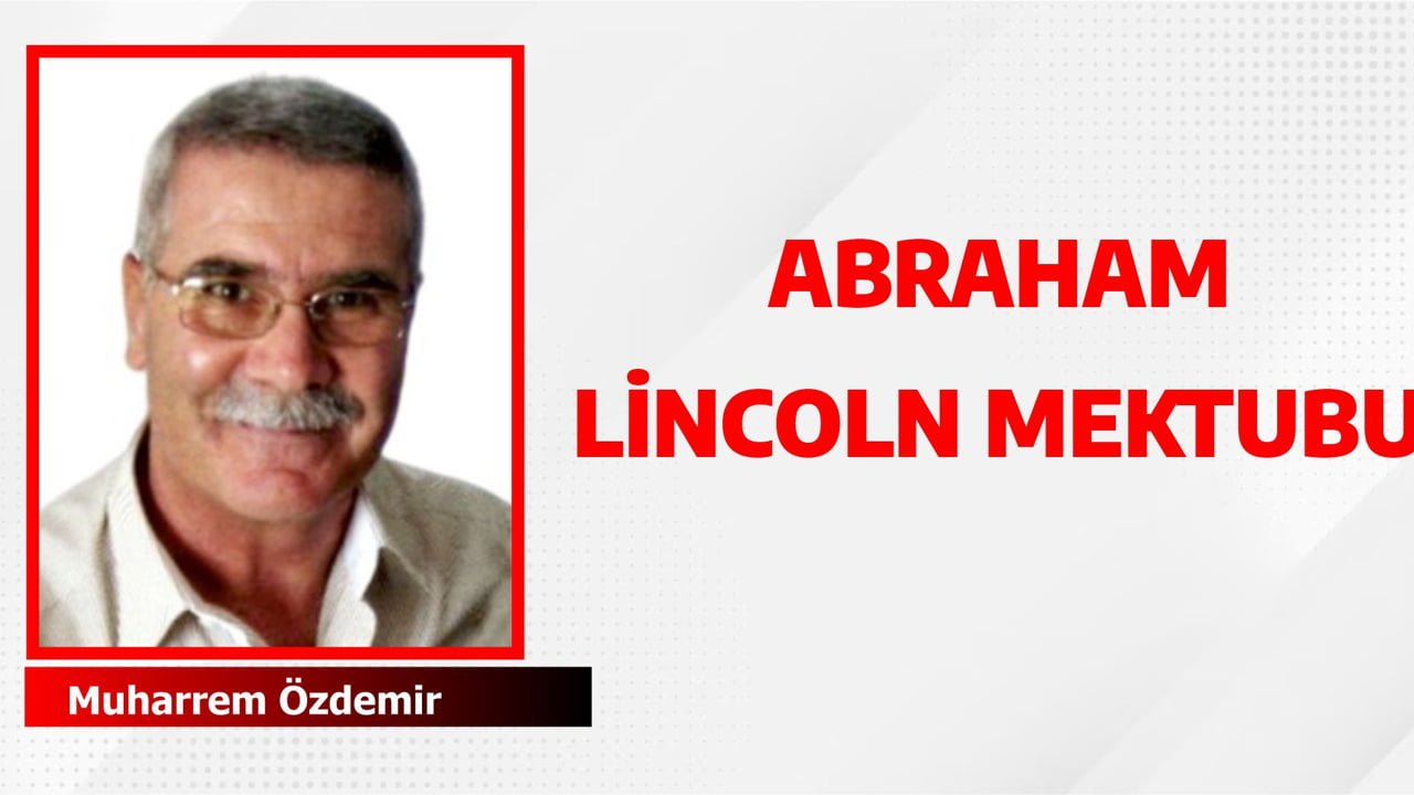 ABRAHAM LİNCOLN MEKTUBU