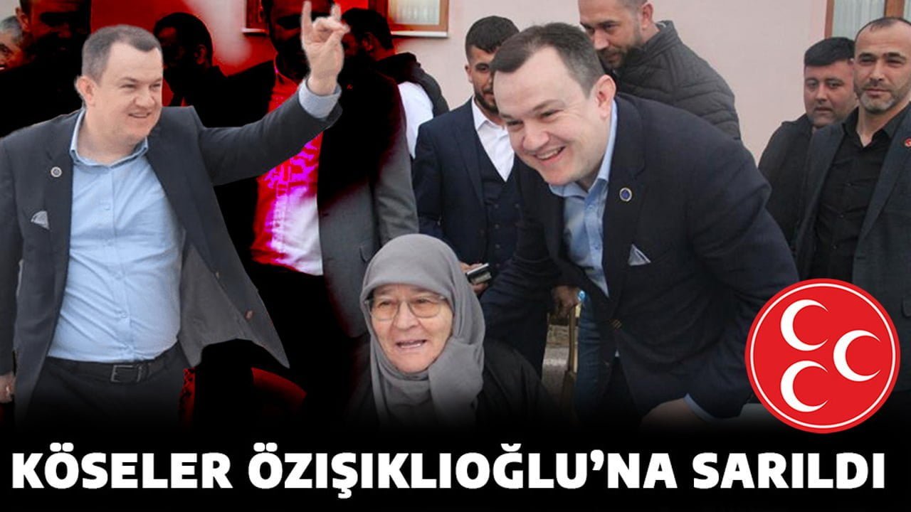 KÖSELER ÖZIŞIKLIOĞLU’NA SARILDI