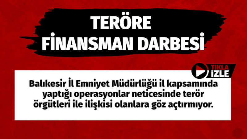 TERÖRE FİNANSMAN DARBESİ