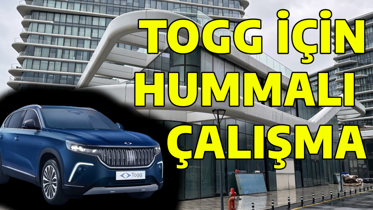 TOGG İÇİN HUMMALI ÇALIŞMA