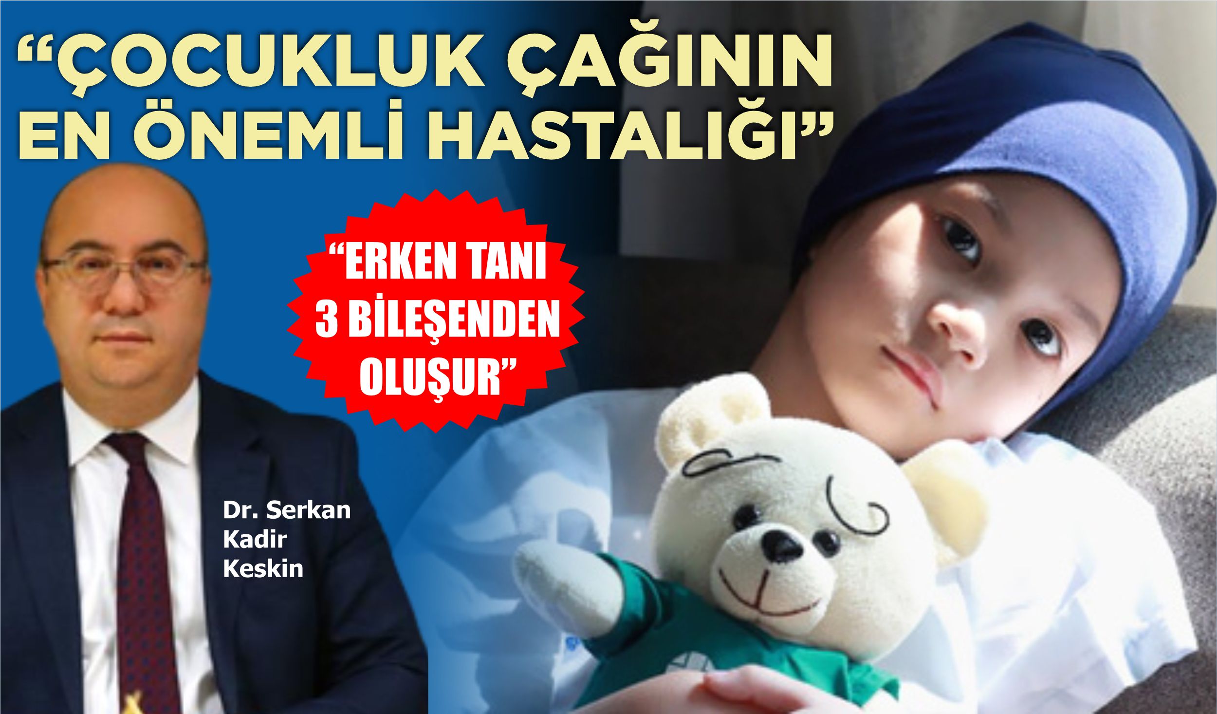 “ÇOCUKLUK ÇAĞININ EN ÖNEMLİ HASTALIĞI”