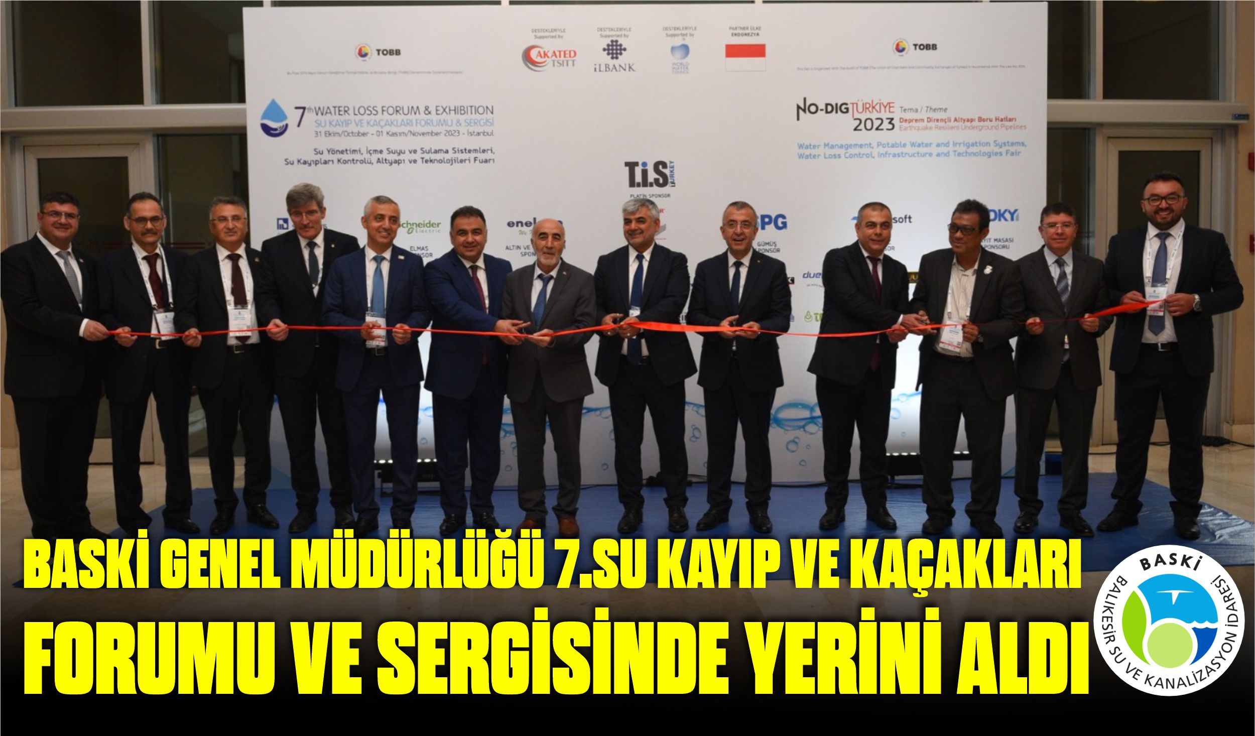 BASKİ GENEL MÜDÜRLÜĞÜ 7.SU KAYIP VE KAÇAKLARI FORUMU VE SERGİSİNDE YERİNİ ALDI