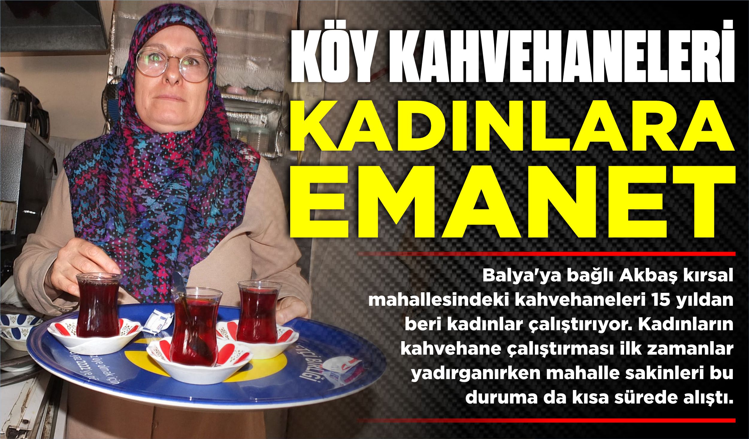 KOY KAHVELERI KADINLARA EMANET - Marmara Bölge: Balıkesir Son Dakika Haberleri ile Hava Durumu