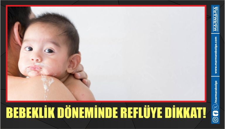 BEBEKLİK DÖNEMİNDE REFLÜYE DİKKAT!