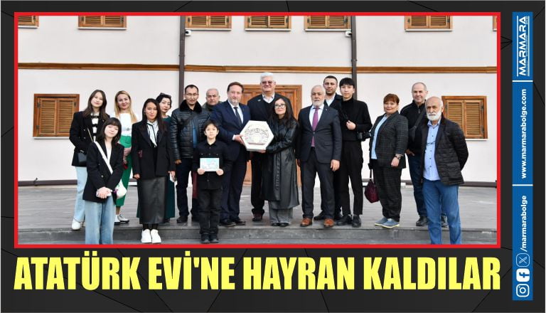 ATATÜRK EVİ’NE HAYRAN KALDILAR