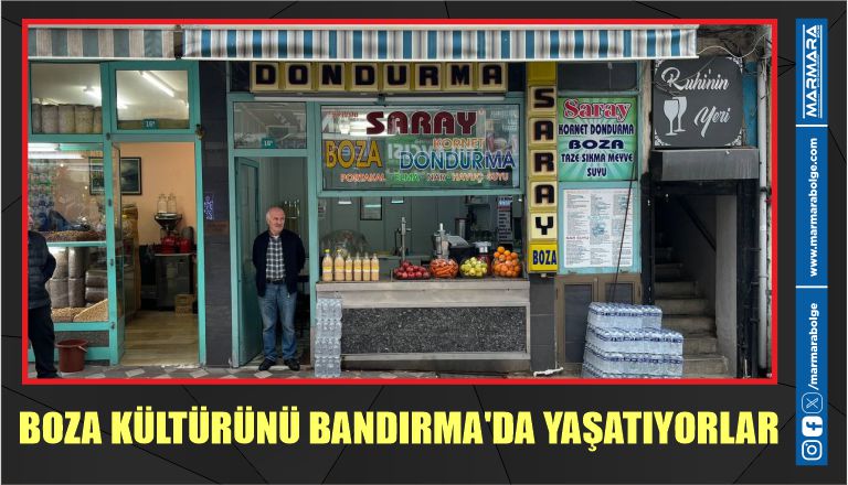 BOZA KÜLTÜRÜNÜ BANDIRMA’DA YAŞATIYORLAR