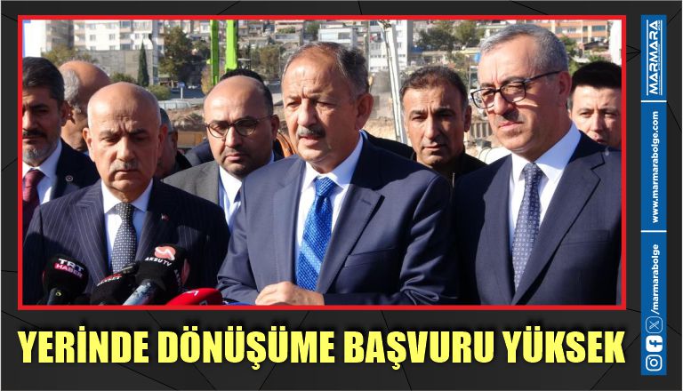 YERİNDE DÖNÜŞÜME BAŞVURU YÜKSEK