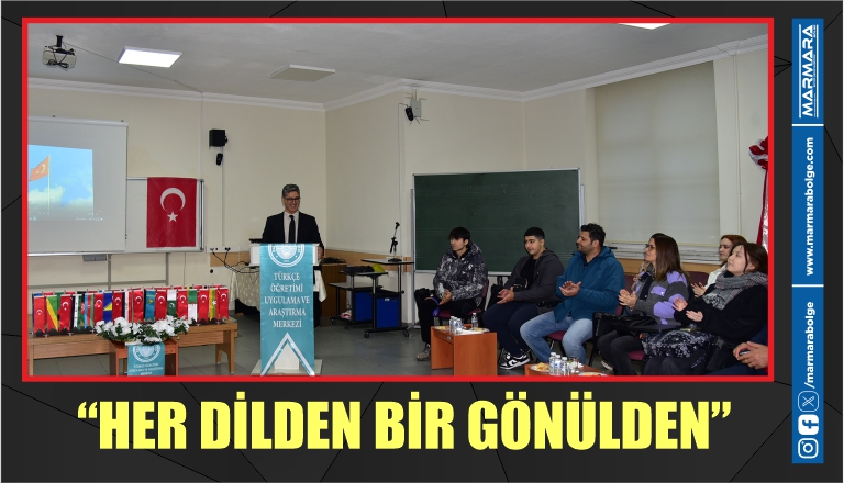 “HER DİLDEN BİR GÖNÜLDEN”