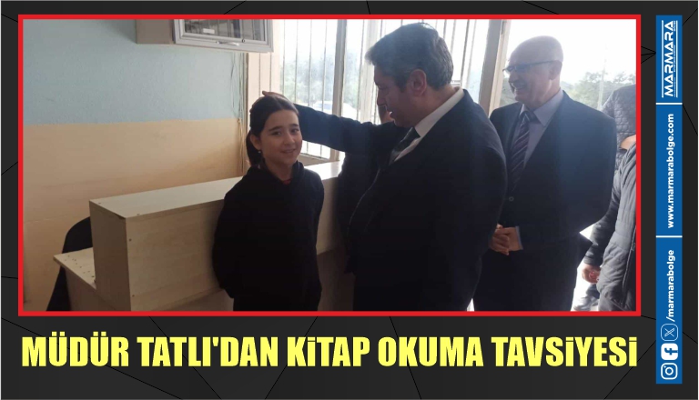 MÜDÜR TATLI’DAN KİTAP OKUMA TAVSİYESİ