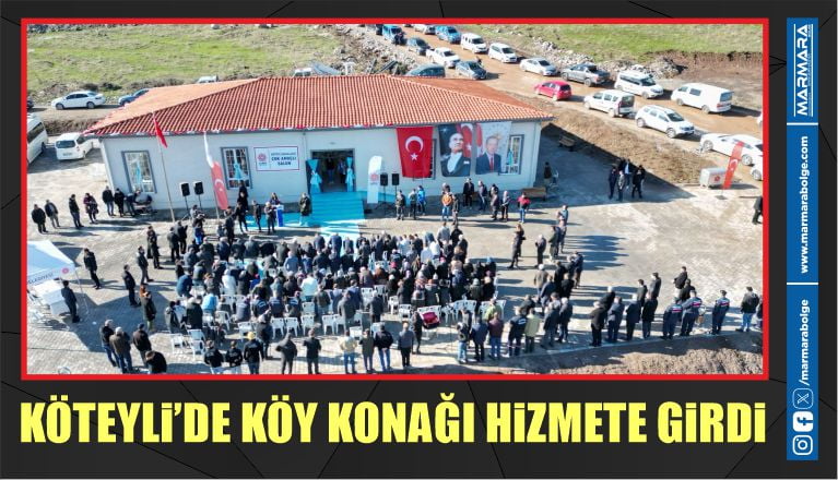 KÖTEYLİ’DE KÖY KONAĞI HİZMETE GİRDİ