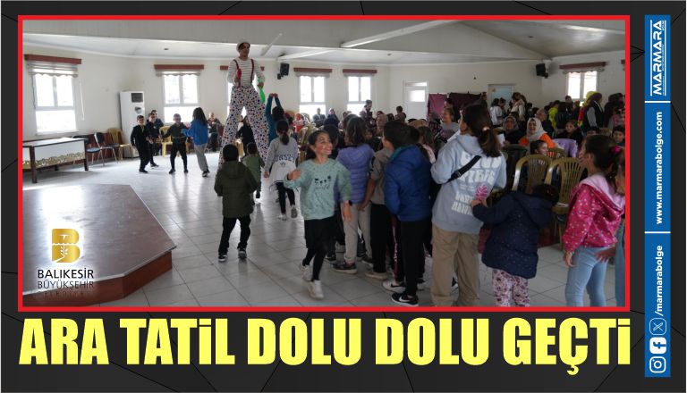 ARA TATİL DOLU DOLU GEÇTİ