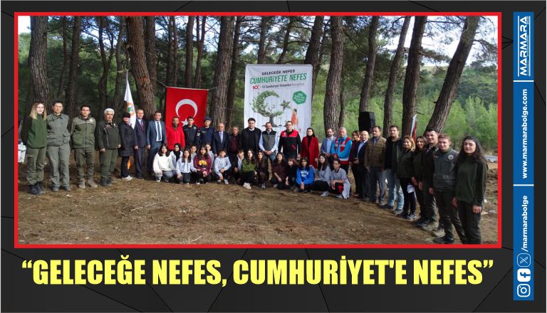 “GELECEĞE NEFES, CUMHURİYET’E NEFES”