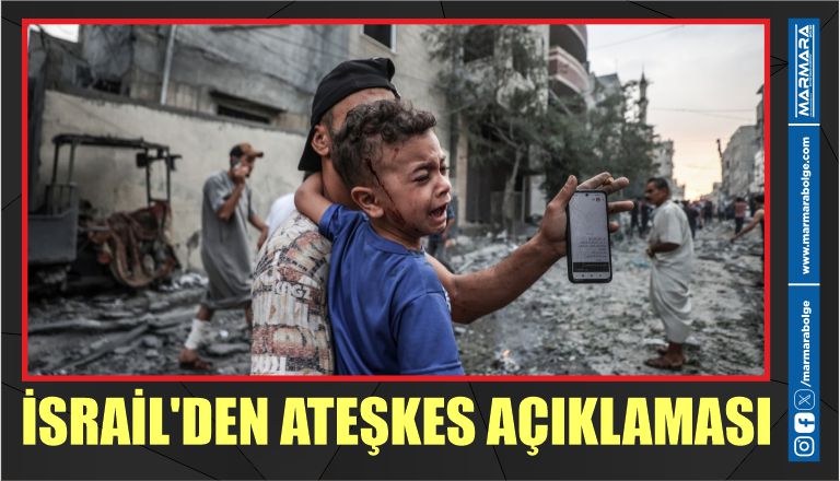 İSRAİL’DEN ATEŞKES AÇIKLAMASI