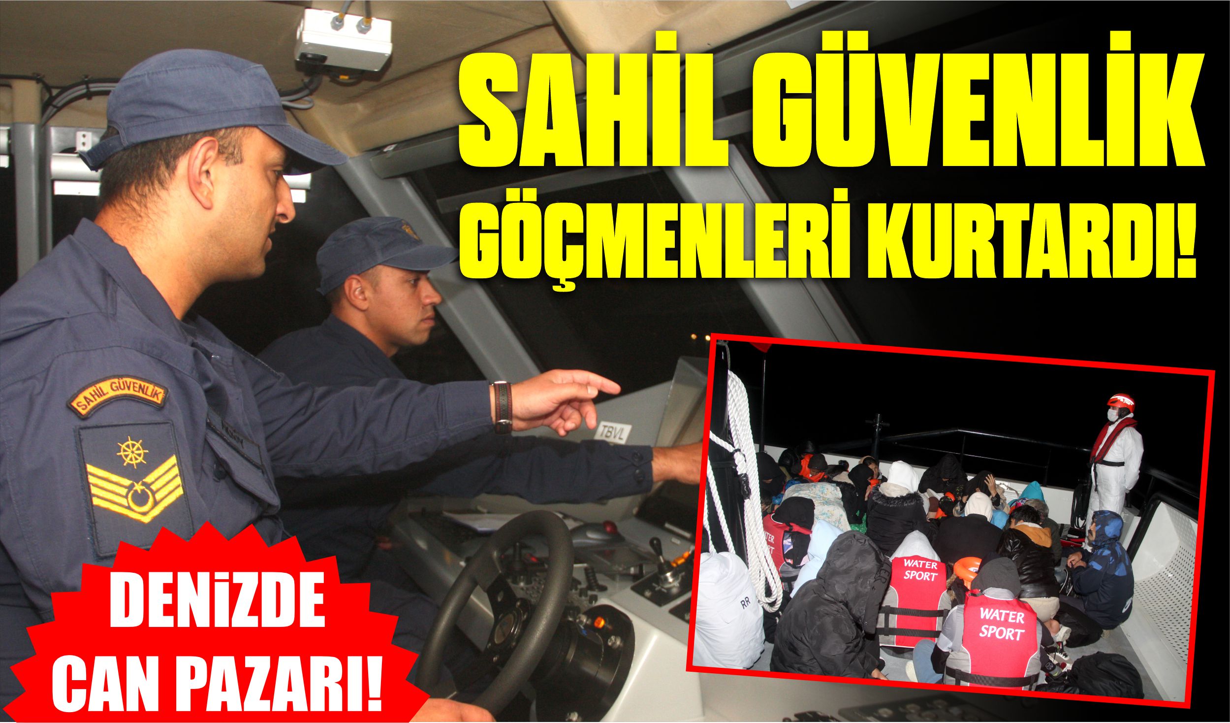 DENİZDE CAN PAZARI! SAHİL GÜVENLİK GÖÇMENLERİ KURTARDI!