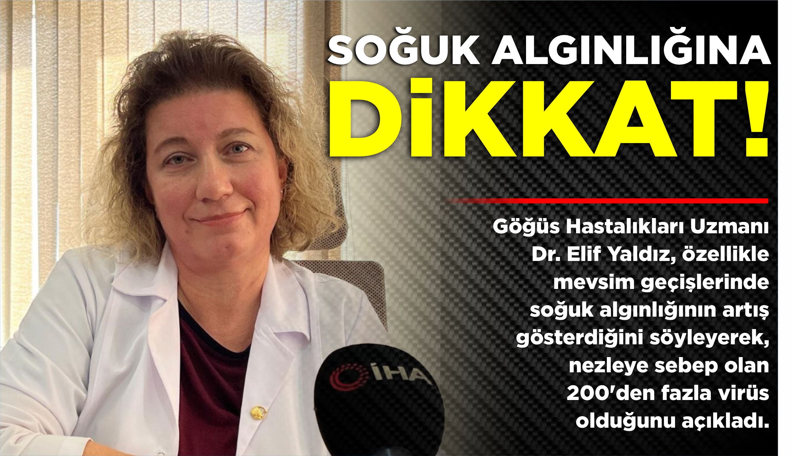 SOĞUK ALGINLIĞINA DİKKAT!