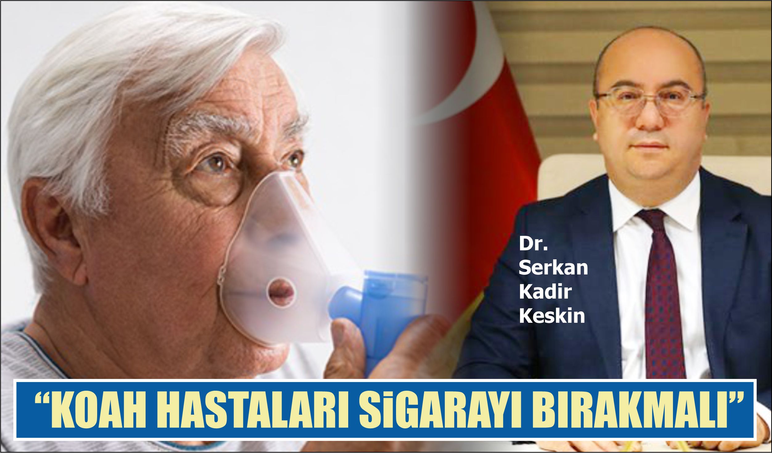 “KOAH HASTALARI SİGARAYI BIRAKMALI”