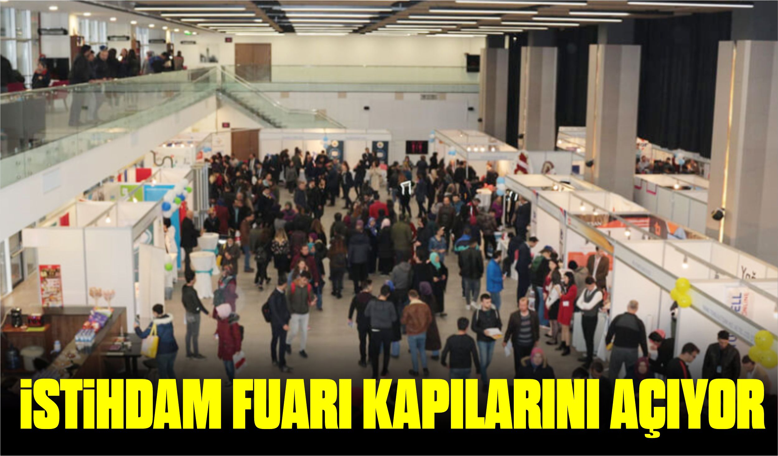 İSTİHDAM FUARI KAPILARINI AÇIYOR