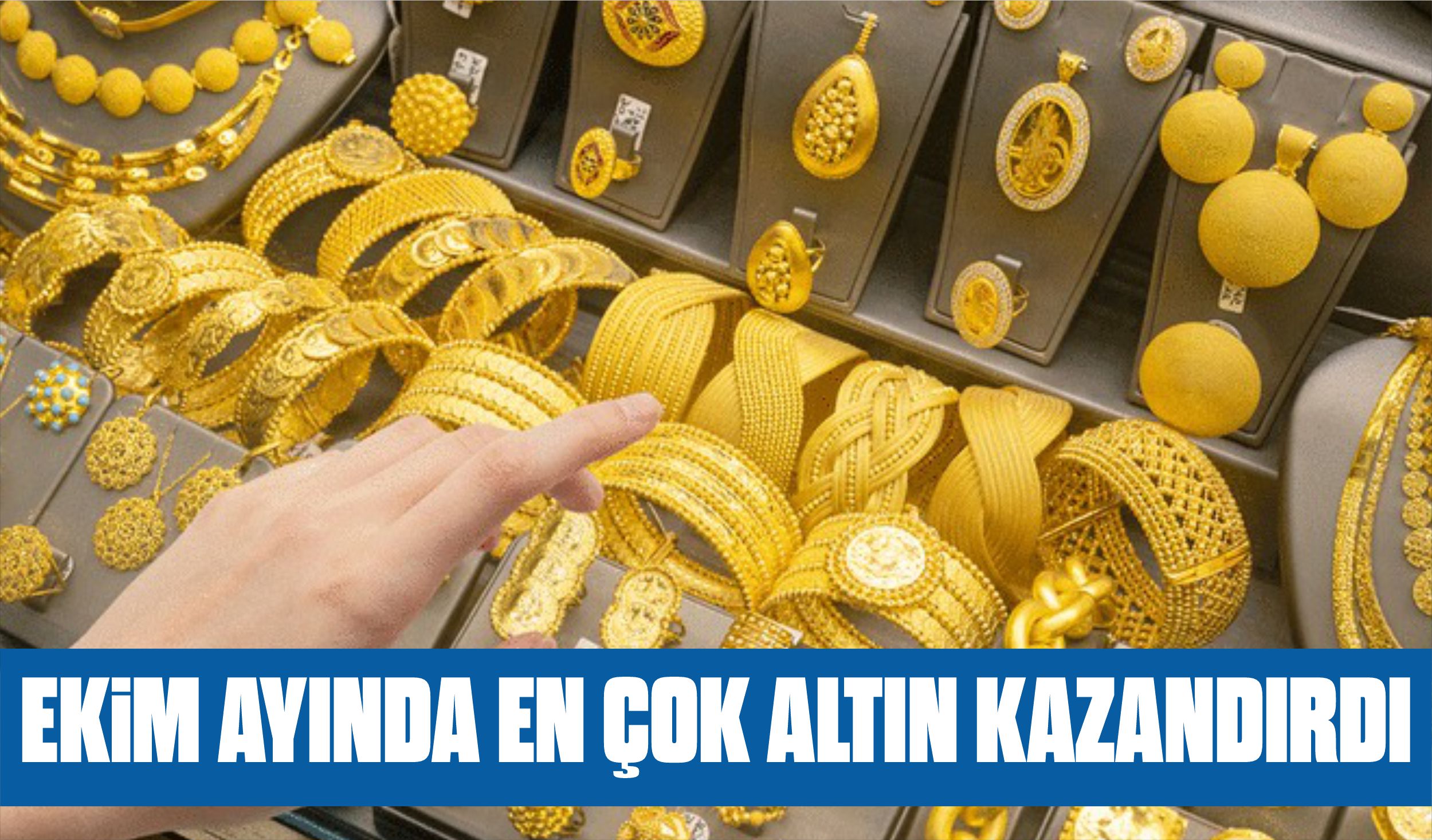 EKİM AYINDA EN ÇOK ALTIN KAZANDIRDI