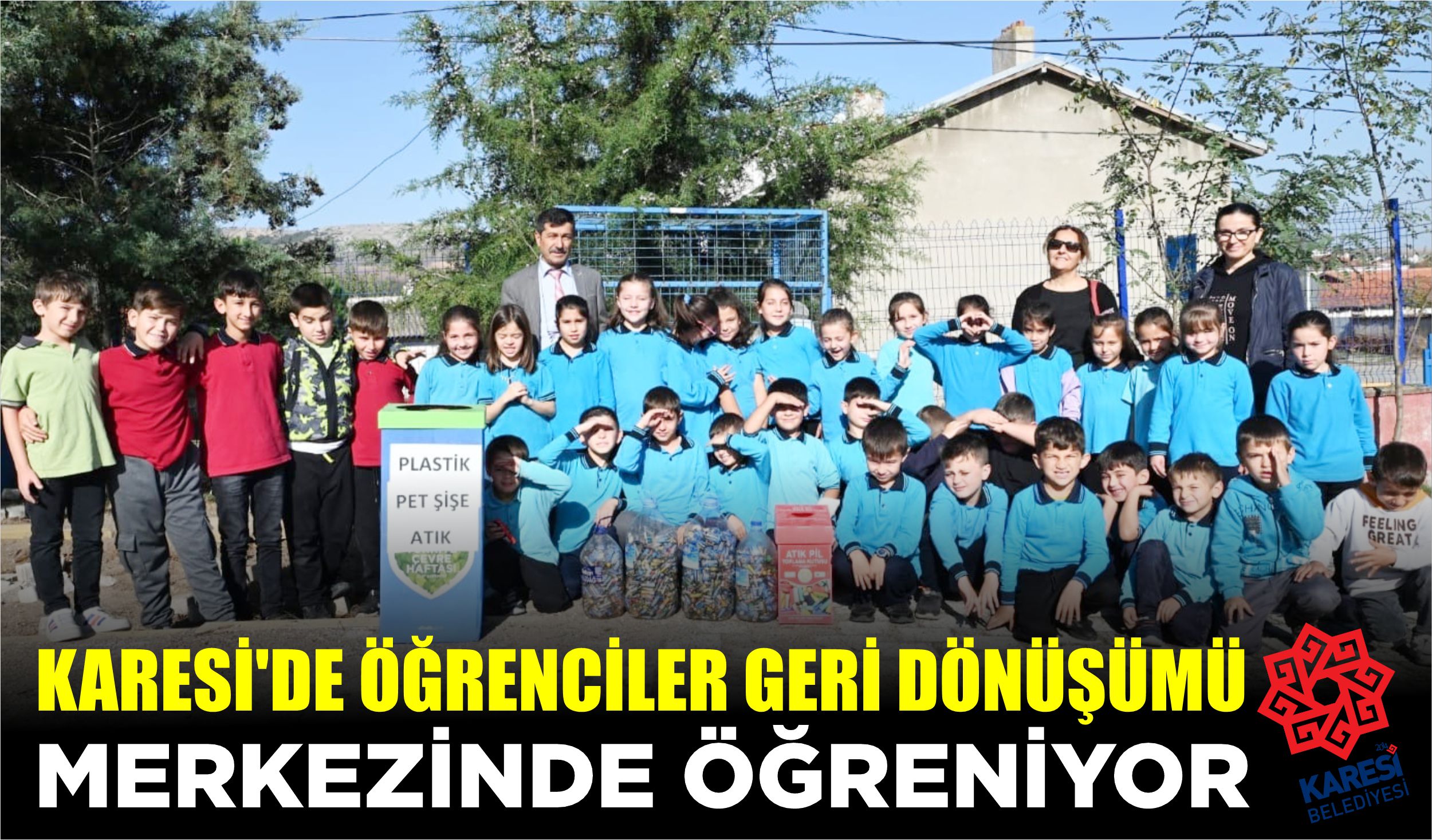 KARESİ’DE ÖĞRENCİLER GERİ DÖNÜŞÜMÜ MERKEZİNDE ÖĞRENİYOR