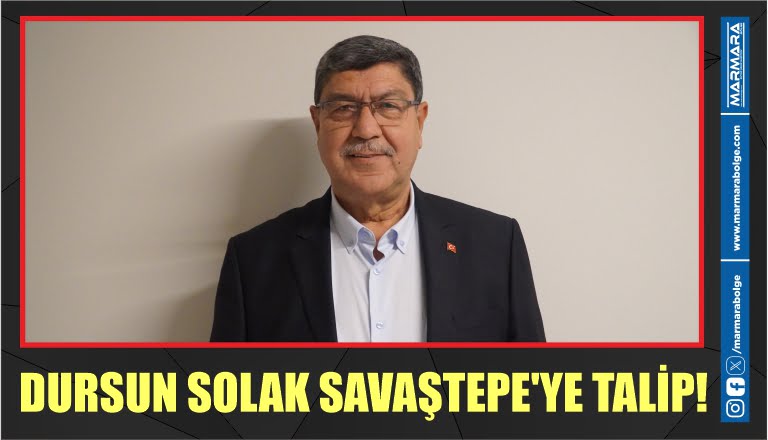 DURSUN SOLAK SAVAŞTEPE’YE TALİP!