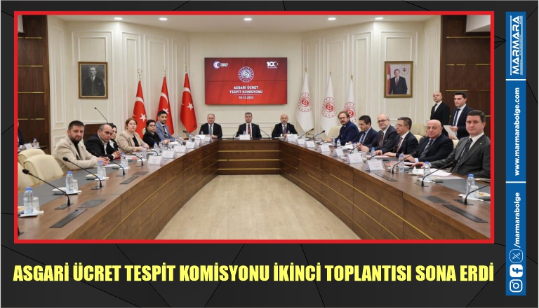 ASGARİ ÜCRET TESPİT KOMİSYONU İKİNCİ TOPLANTISI SONA ERDİ