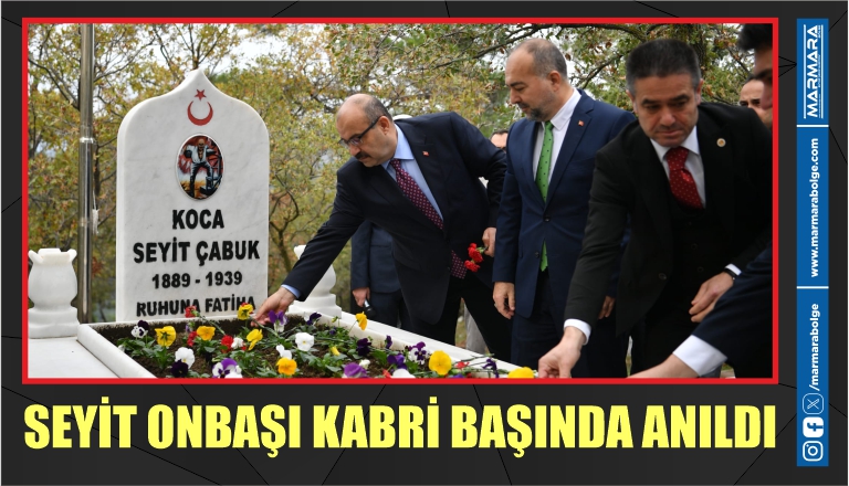 SEYİT ONBAŞI KABRİ BAŞINDA ANILDI