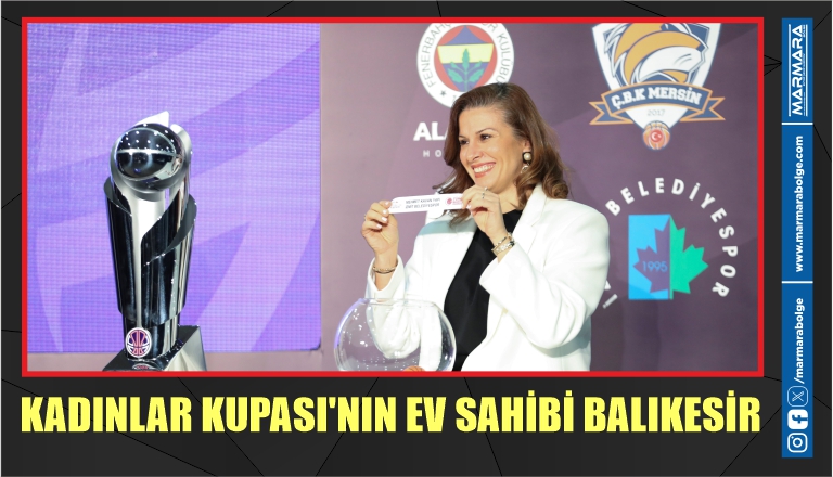 KADINLAR KUPASI’NIN EV SAHİBİ BALIKESİR