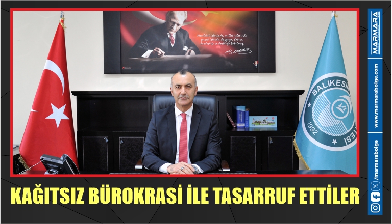 KAĞITSIZ BÜROKRASİ İLE TASARRUF ETTİLER