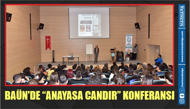 BAÜN’DE “ANAYASA CANDIR” KONFERANSI